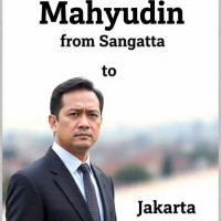 Mahyudin:Dari:Sangatta:ke=Jakarta